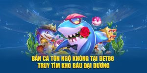 Bắn Cá Tôn Ngộ Không Tại Bet88 - Truy Tìm Kho Báu Đại Dương