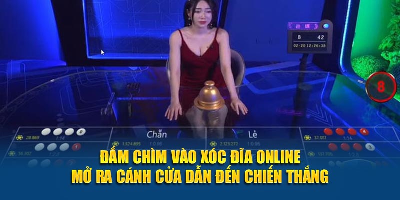 Đắm chìm vào xóc đĩa online mở ra cánh cửa dẫn đến chiến thắng