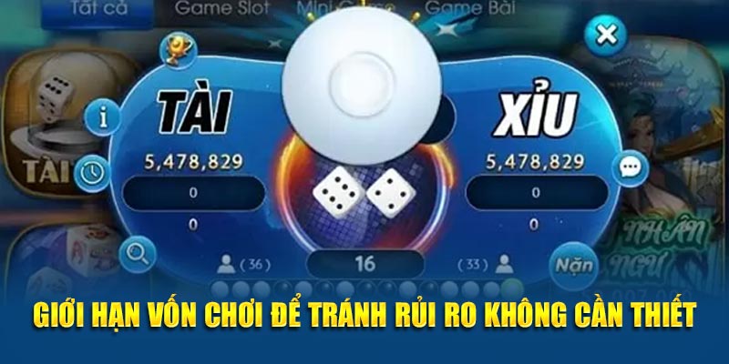 Giới hạn vốn chơi để tránh rủi ro không cần thiết