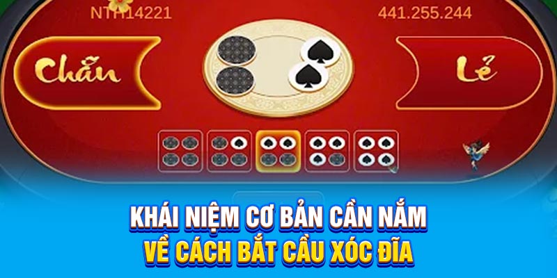 Khái niệm cơ bản cần nắm về cách bắt cầu Xóc Đĩa