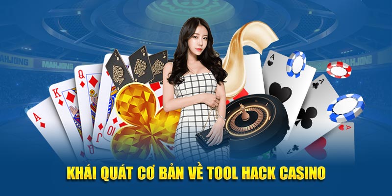 Khái quát cơ bản về tool hack casino
