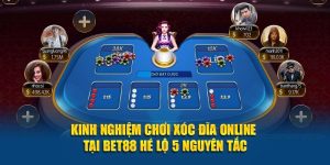 Kinh Nghiệm Chơi Xóc Đĩa Online Tại BET88 Hé Lộ 5 Nguyên Tắc