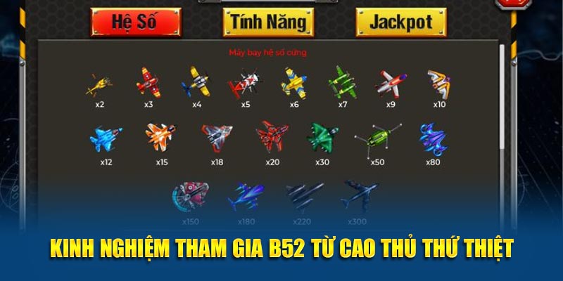 Kinh nghiệm tham gia B52 từ cao thủ