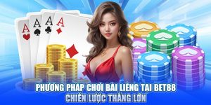 Phương Pháp Chơi Bài Liêng Tại BET88: Chiến Lược Thắng Lớn