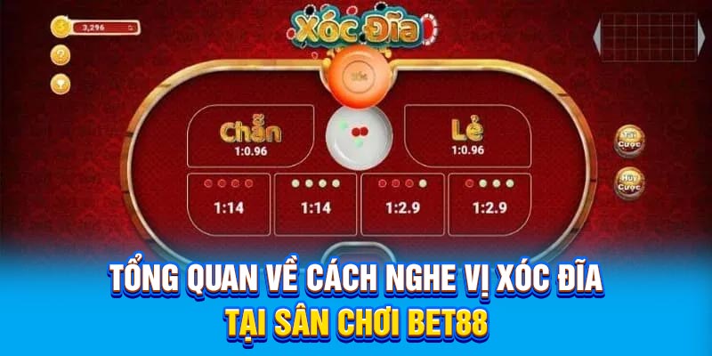Tổng quan về cách nghe vị xóc đĩa tại sân chơi BET88