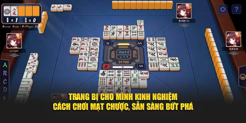 Trang bị cho mình kinh nghiệm cách chơi mạt chược, sẵn sàng bứt phá