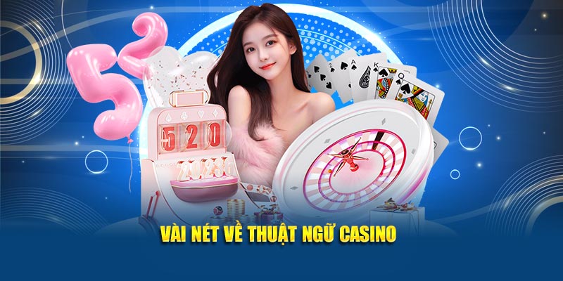 Vài nét về thuật ngữ casino