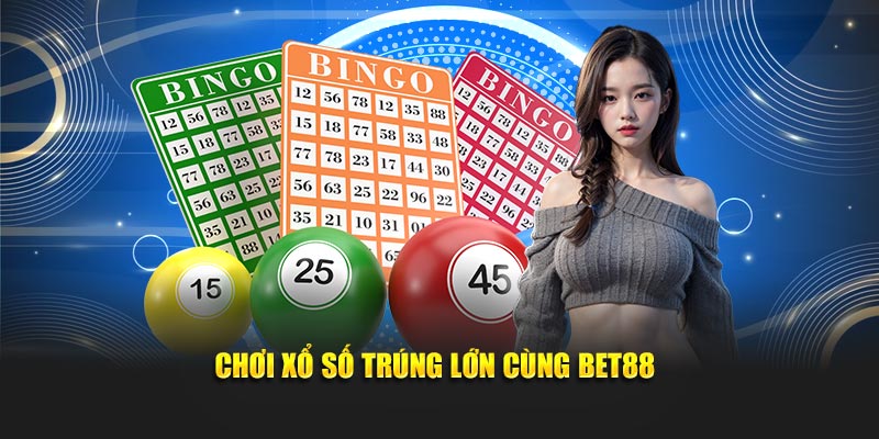 Làm giàu nhanh chóng cùng chuyên mục xổ số online bet88 