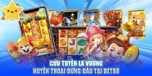 Cửu Tuyền La Vương - Huyền Thoại Đứng Đầu Tại BET88