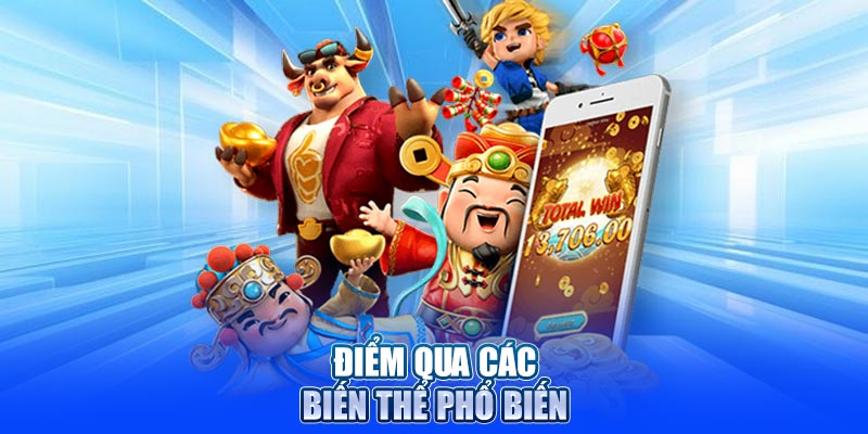 Điểm qua các biến thể phổ biến