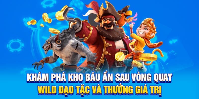 Khám phá kho báu ẩn sau vòng quay Wild đạo tặc và thưởng giá trị