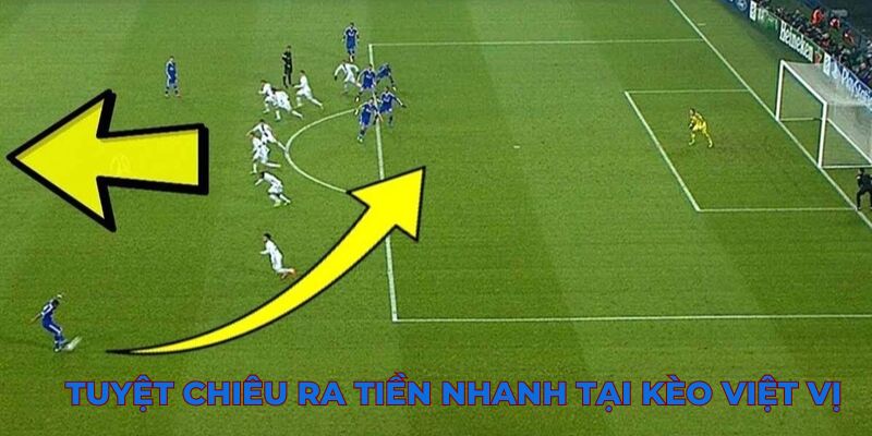 Tuyệt chiêu ra tiền nhanh tại kèo việt vị